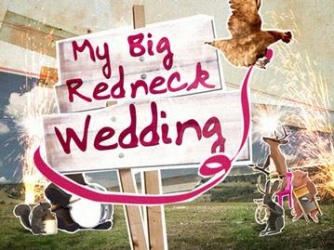 CMT – My Big Redneck Wedding