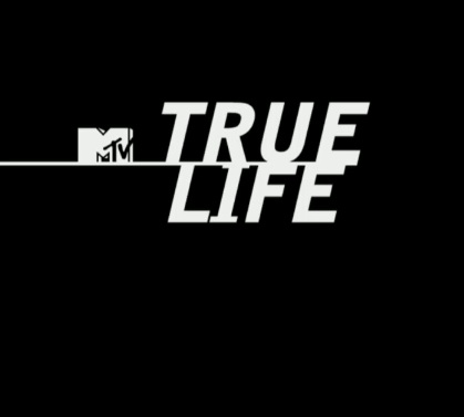 MTV – True Life